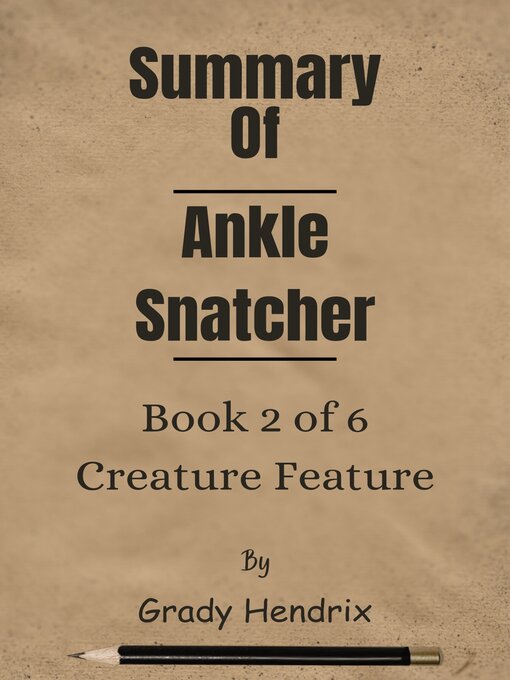 Title details for Summary of Ankle Snatcher (Creature Feature collection) Book 2 of 6 by Lite Summary - Available